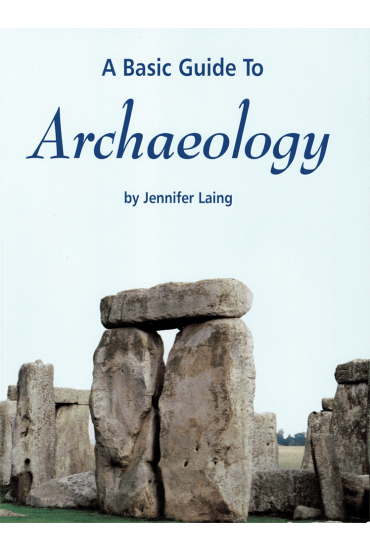  A Basic Guide to Archaeology