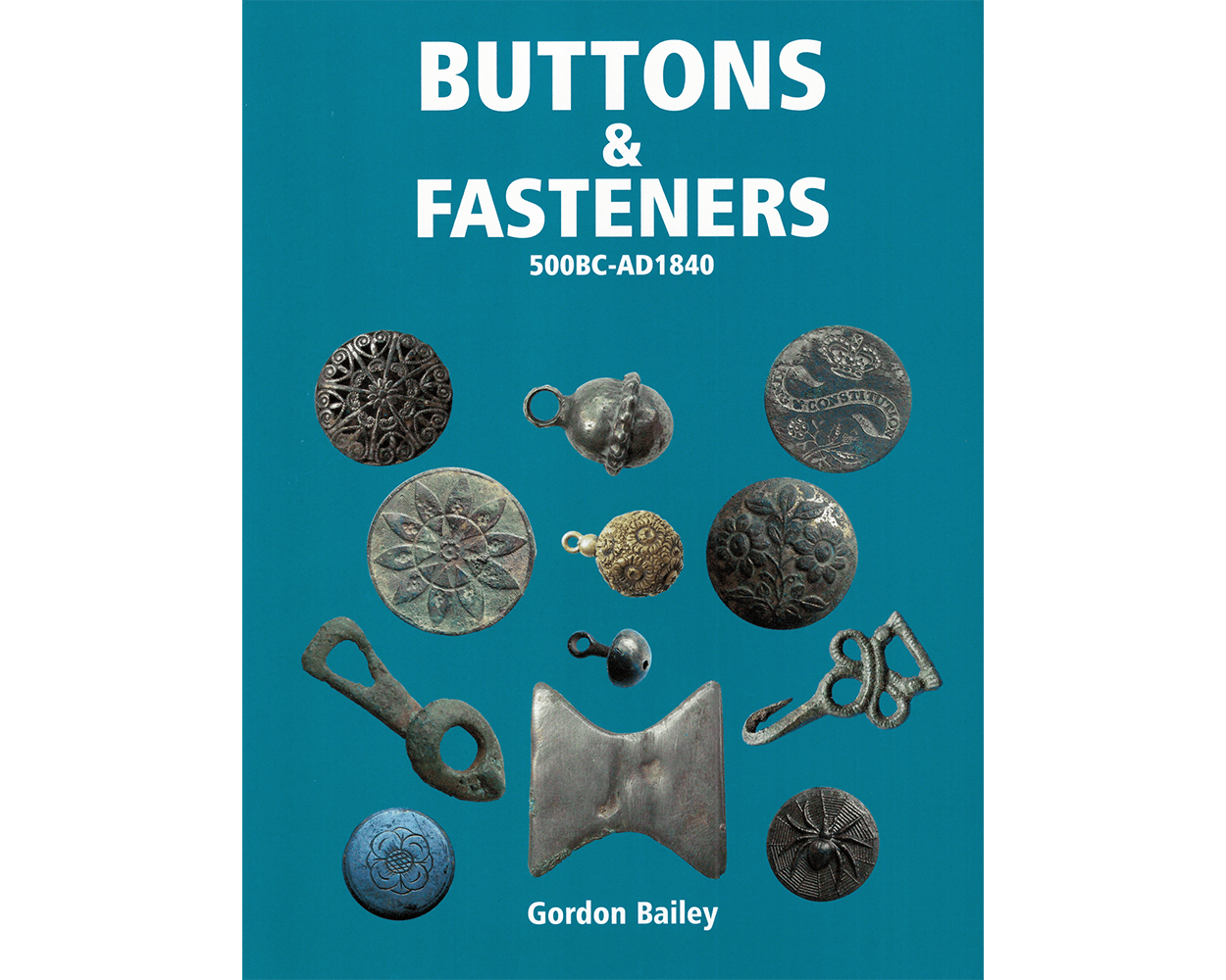 Buttons & Fasteners 500BC - AD1840 Buttons & Fasteners 500BC - AD1840