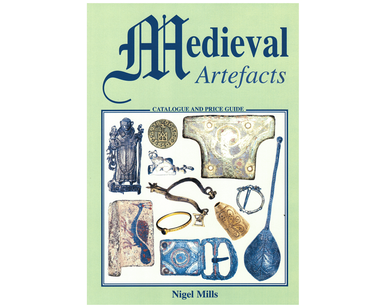 Medieval Artefacts by Nigel Mills Medieval Artefacts by Nigel Mills