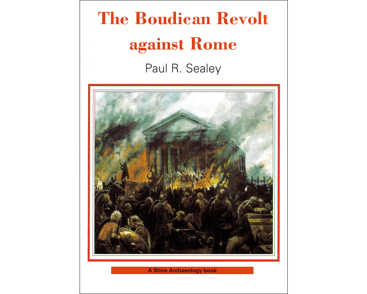 The Boudican Revolt against Rome